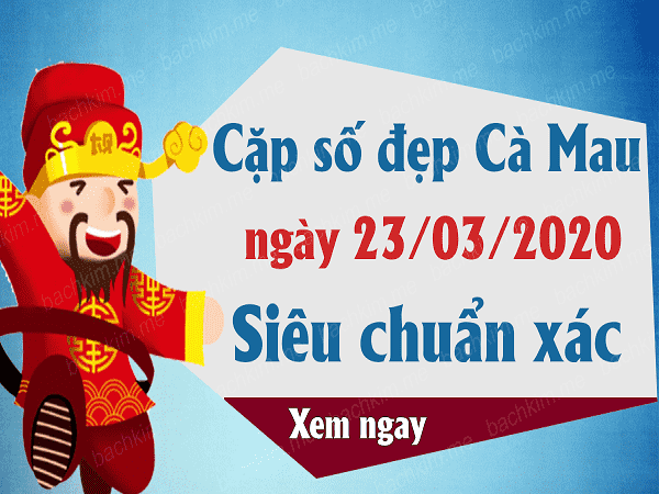 Nhận định lô tô xổ số cà mau ngày 23/03
