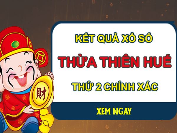 Nhận định KQXS Thừa Thiên Huế 19/7/2021 tỷ lệ trúng cao