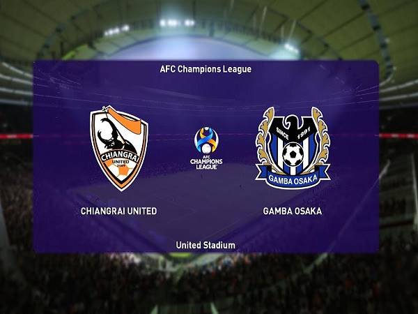 Nhận định Chiangrai vs Gamba Osaka – 23h00 01/07, Cúp C1 châu Á