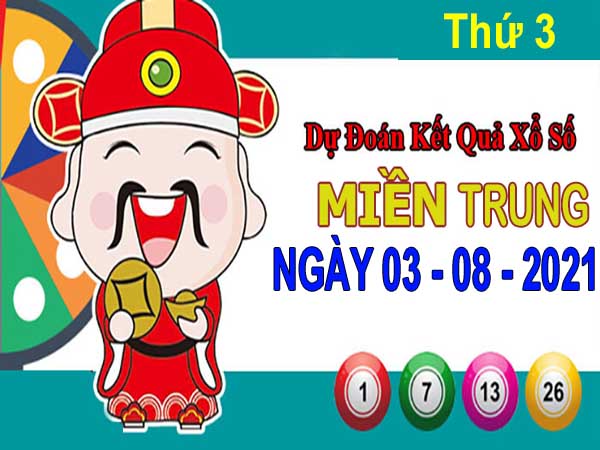 Dự đoán XSMT ngày 3/8/2021 - Thống kê KQ xổ số miền Trung thứ 3