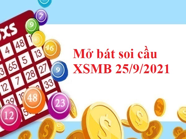 Mở bát Thống kê XSMB 25/9/2021