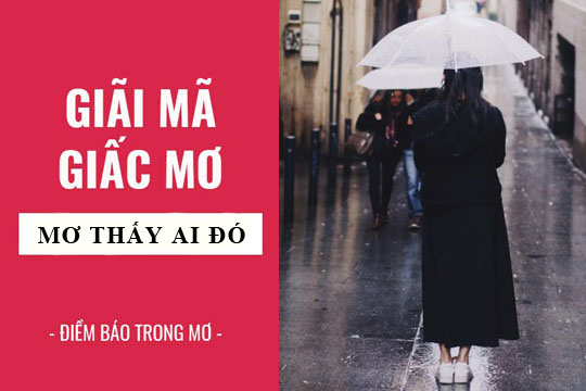 Nằm mơ thấy người lạ đánh con gì ăn chắc nhất - Nằm mơ thấy người lạ là điềm báo gì hung hay cát? Giải mã giấc mơ thấy người lạ chết,