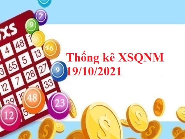 Thống kê KQXSQNM 19/10/2021