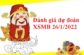 Đánh giá dự đoán KQXSMB 26/1/2022