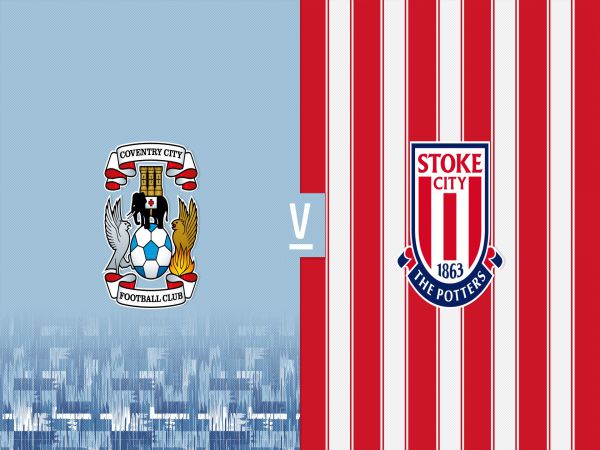 Dự đoán kèo Coventry vs Stoke, 2h45 ngày 26/1 - Hạng nhất Anh