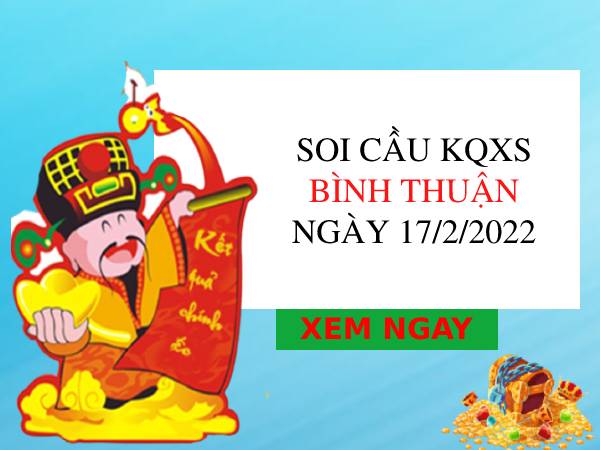 Thống kê xổ số Bình Thuận ngày 17/2/2022