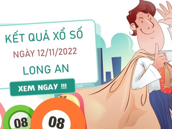 Thống kê XSLA 12/11/2022 dự đoán chốt đặc biệt thứ 7
