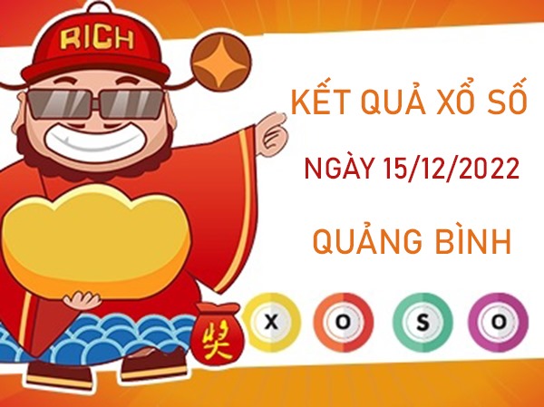 Dự đoán XSQB 15/12/2022 chốt cặp số đẹp Quảng Bình