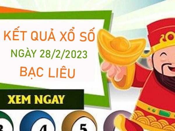 Thống kê XSBL 28/2/2023 dự đoán xổ số số đẹp thứ 3