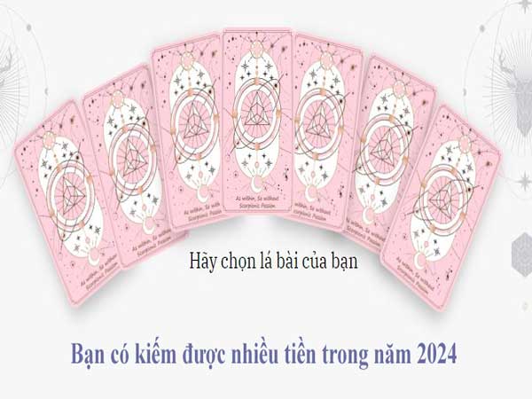 Rút 1 lá bài để biết bạn có kiếm được nhiều tiền trong năm 2024