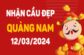 Nhận định XSQNM 12-03-2024