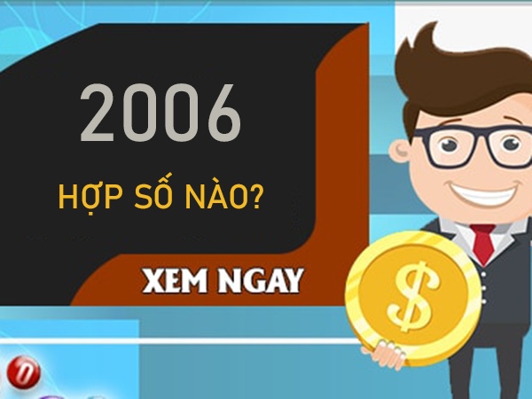 2006 hợp số nào hòa hợp tinh tú vận mệnh rực rỡ?